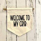 Welcome to my crib canvas wall hanging