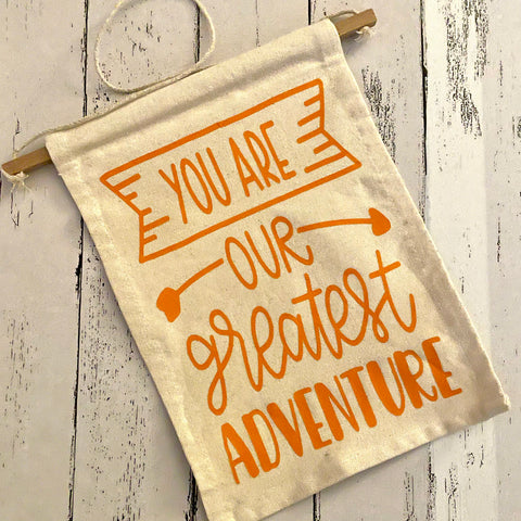 You are our greatest adventure canvas wall hanging