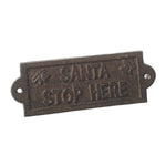 Santa stop here iron sign