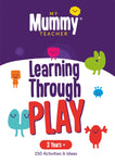 My Mummy Teacher: Learning Through Play cards - 3+ years