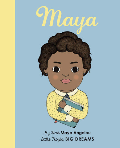 My First Maya Angelou board book (Little People, Big Dreams)